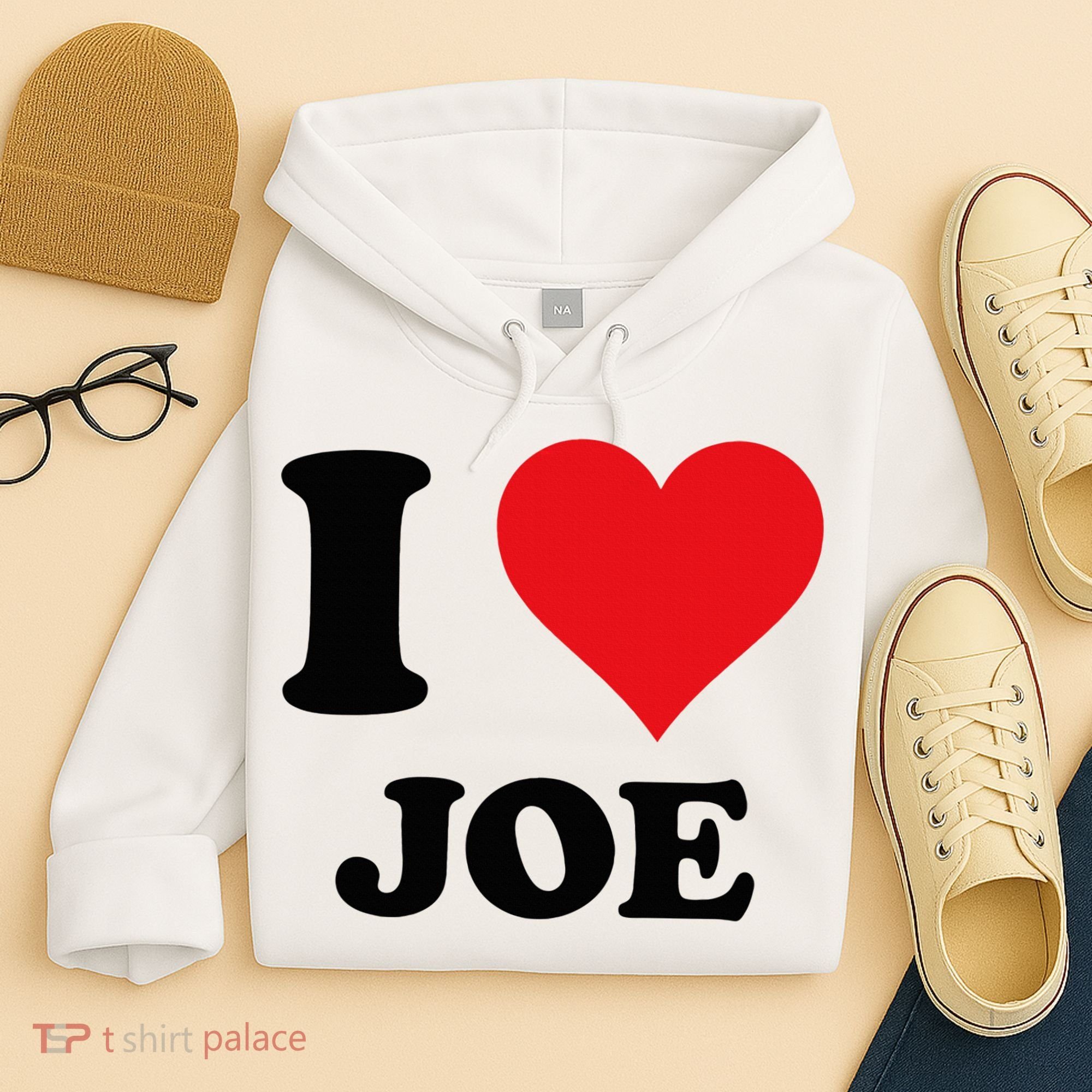 I Heart Joe First Name I Love Personalized Stuff Hoodie