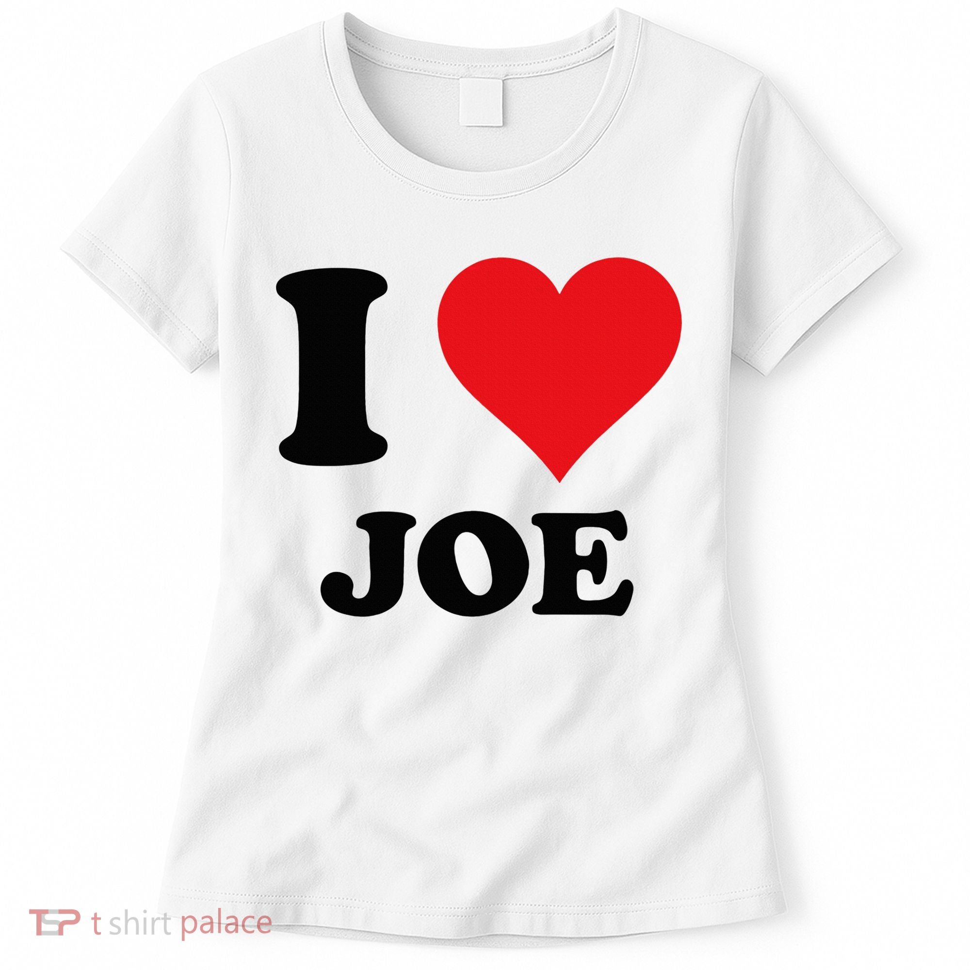 I Heart Joe First Name I Love Personalized Stuff Women's T-Shirt