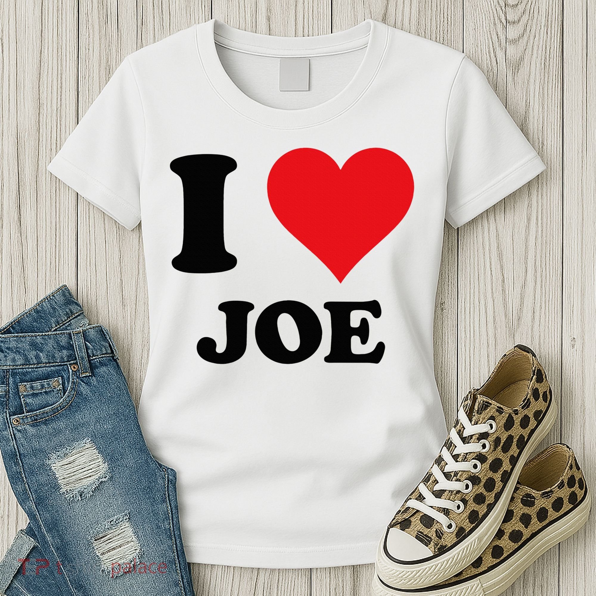 I Heart Joe First Name I Love Personalized Stuff Women's T-Shirt
