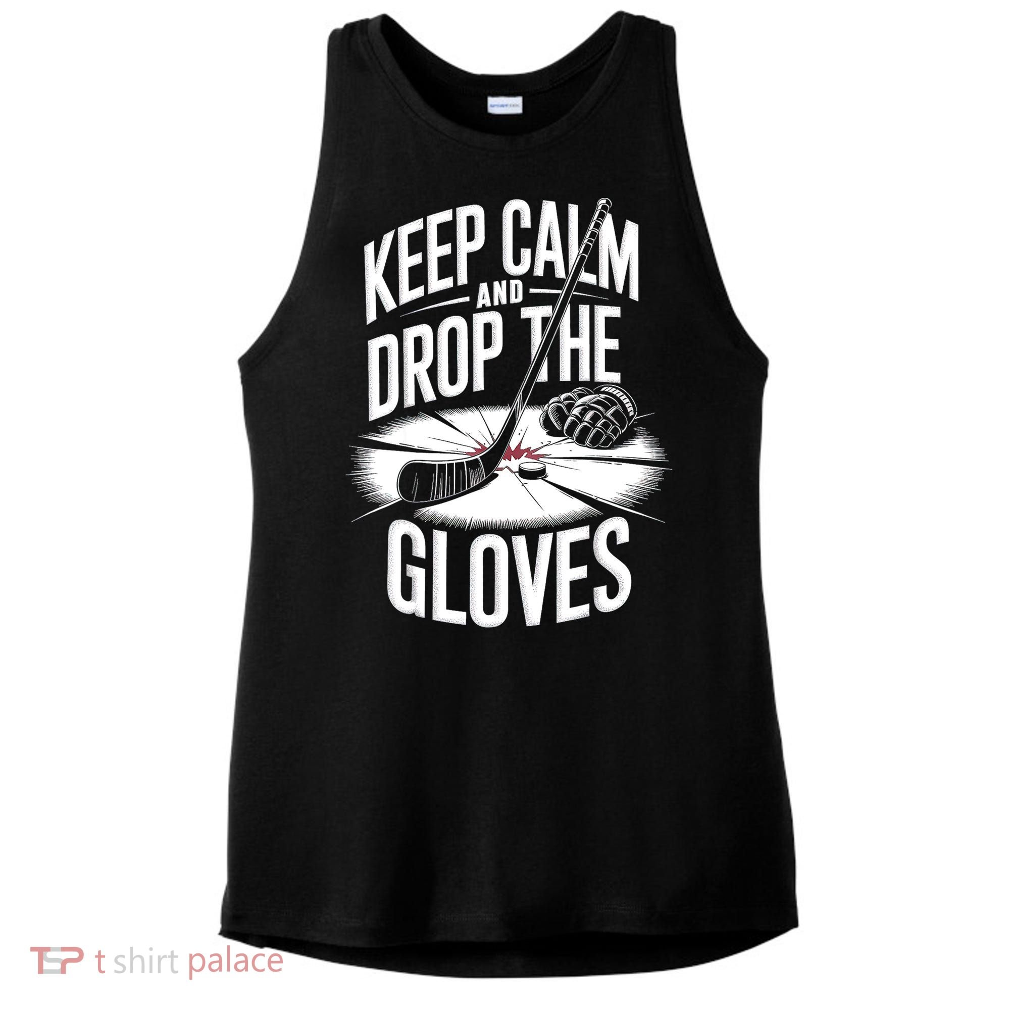 Ice Hockey Keep Calm And Drop The Gloves Style Gift Ladies PosiCharge Tri-Blend Wicking Tank