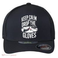 Ice Hockey Keep Calm And Drop The Gloves Style Gift Flexfit Unipanel Trucker Cap thumb 0