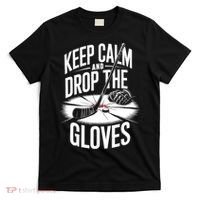 Ice Hockey Keep Calm And Drop The Gloves Style Gift T-Shirt thumb 0