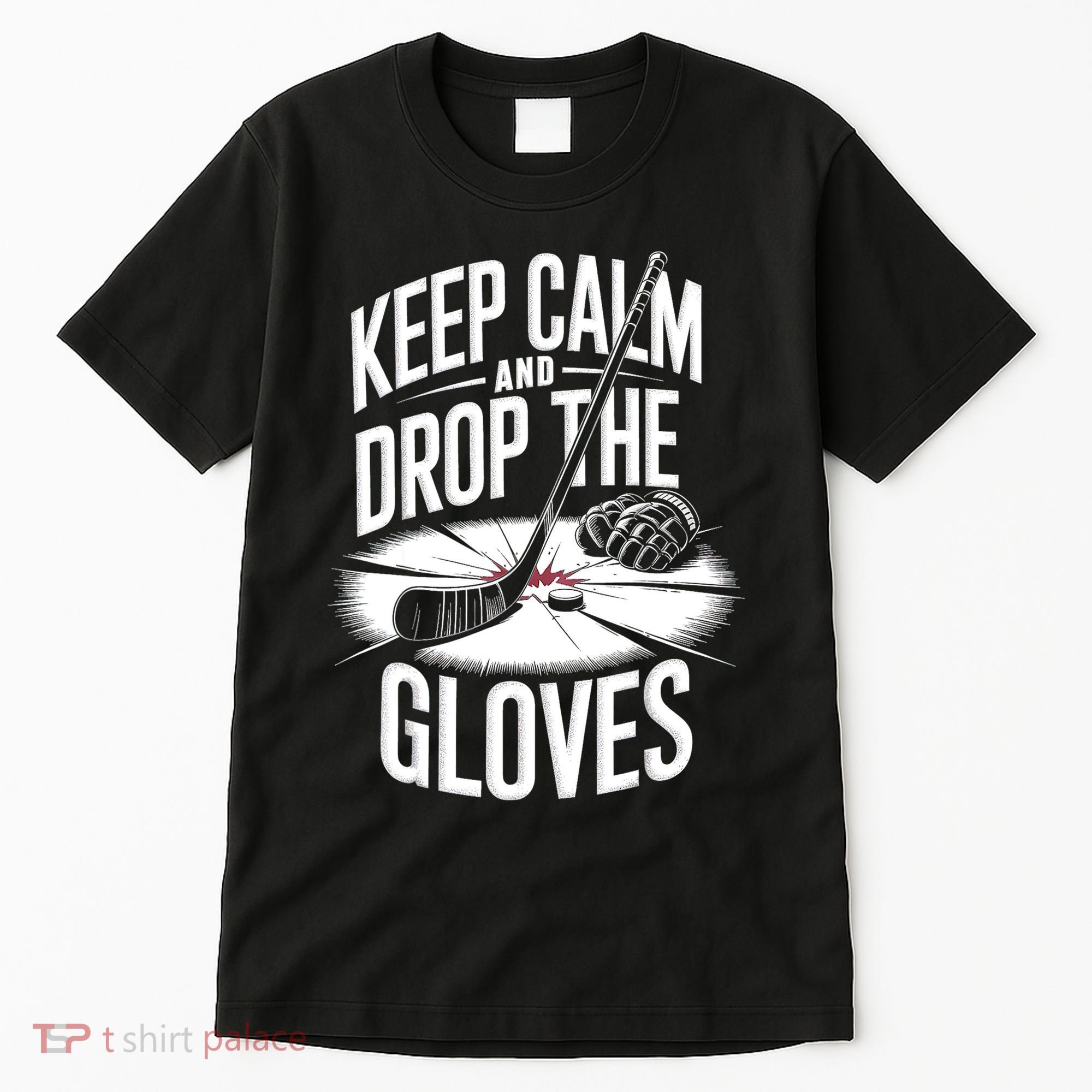 Ice Hockey Keep Calm And Drop The Gloves Style Gift Tall T-Shirt