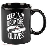 Ice Hockey Keep Calm And Drop The Gloves Style Gift 11oz C Handle Ceramic Mug thumb 0