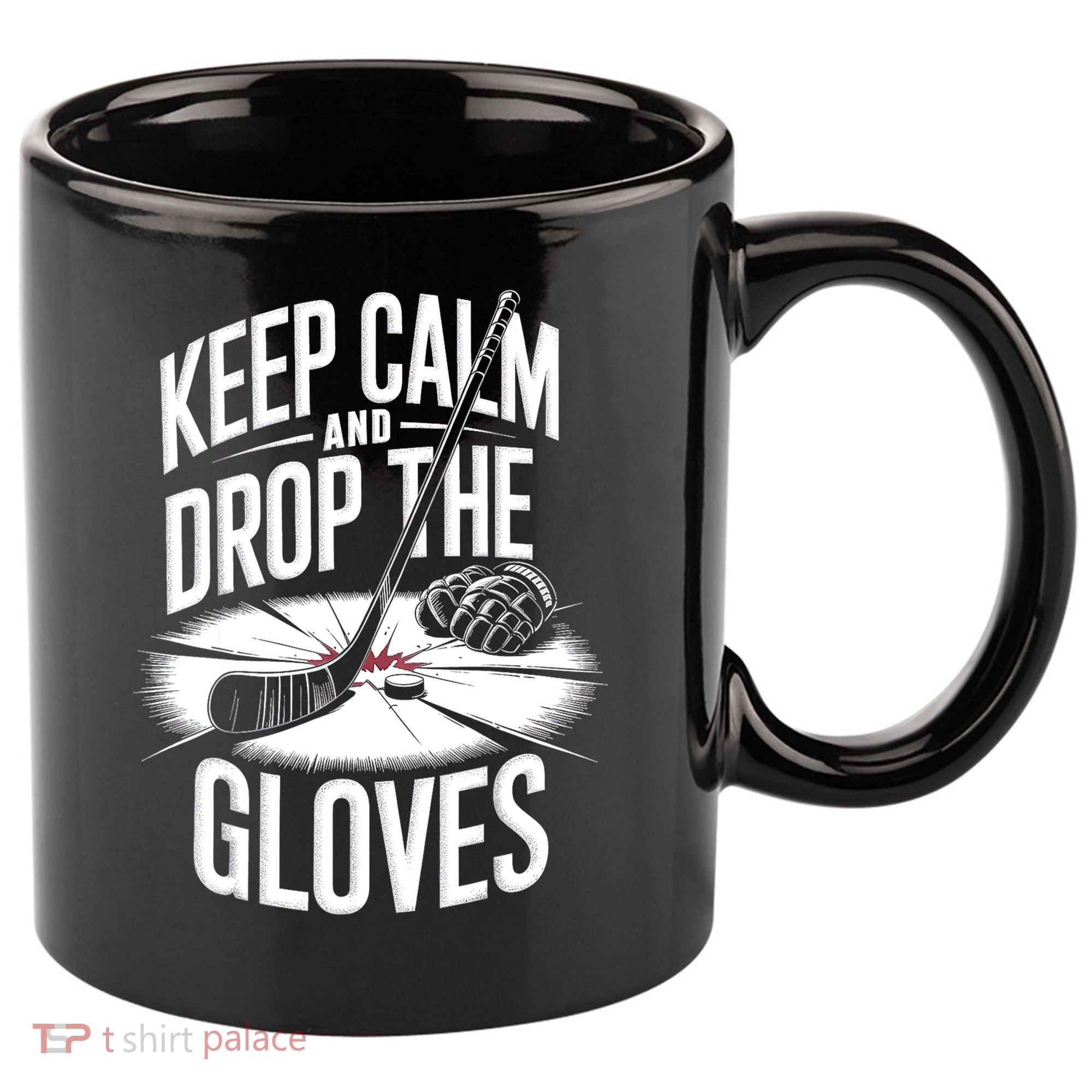 Ice Hockey Keep Calm And Drop The Gloves Style Gift 11oz C Handle Ceramic Mug