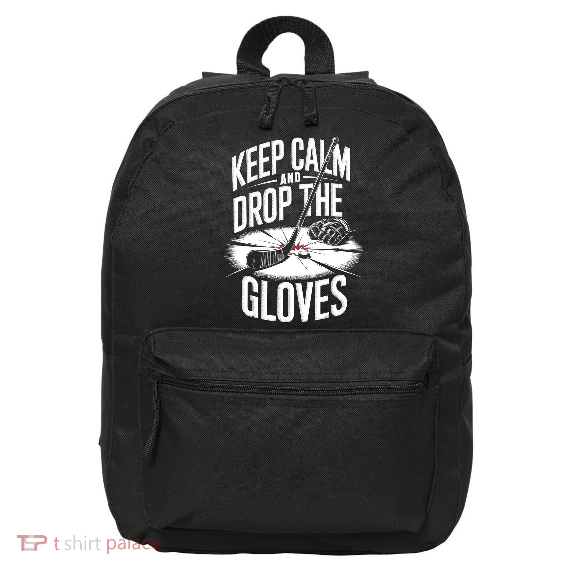 Ice Hockey Keep Calm And Drop The Gloves Style Gift 16 in Basic Backpack