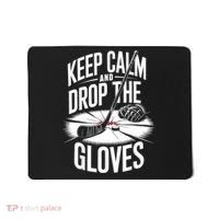 Ice Hockey Keep Calm And Drop The Gloves Style Gift Mousepad thumb 0