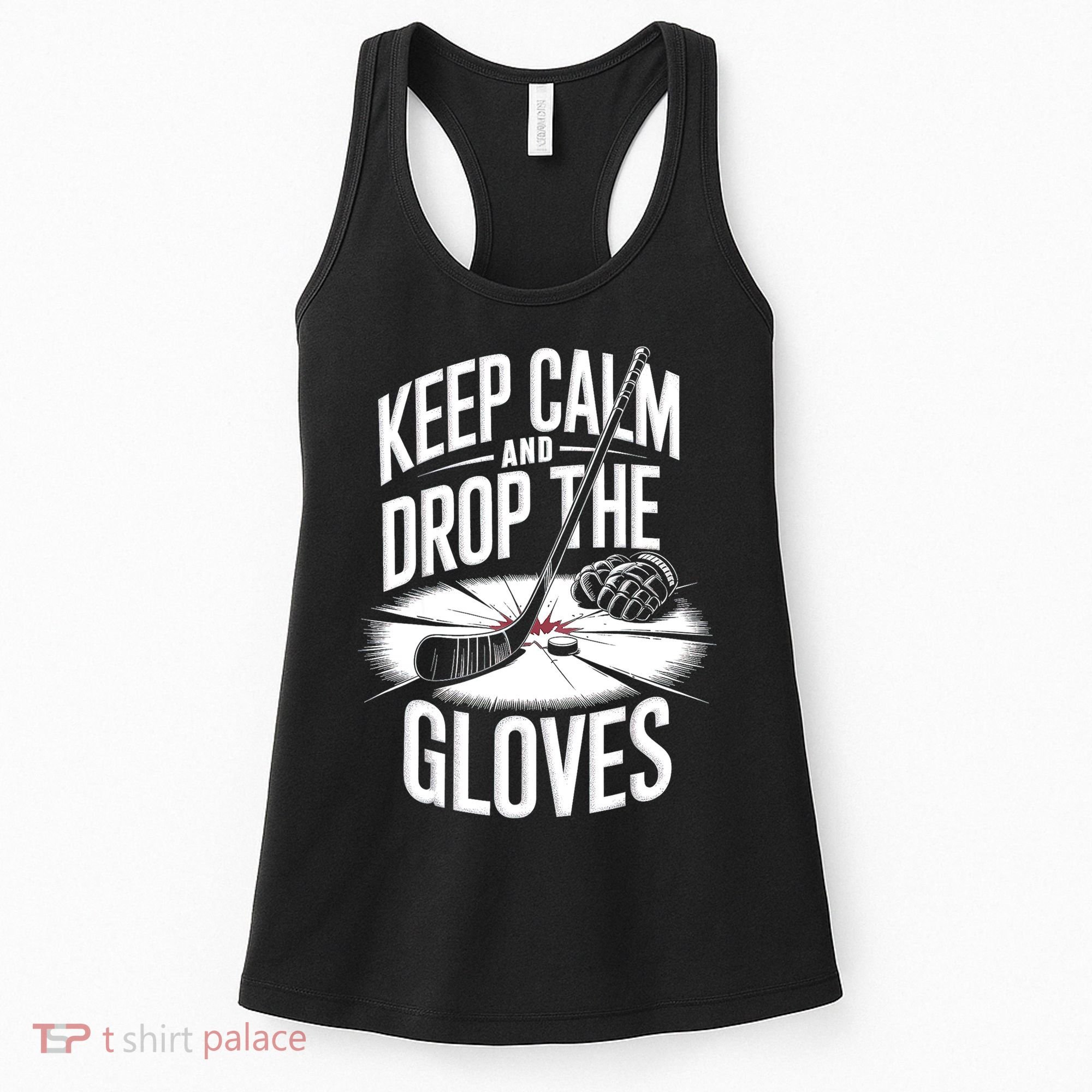 Ice Hockey Keep Calm And Drop The Gloves Style Gift Women's Tank Top