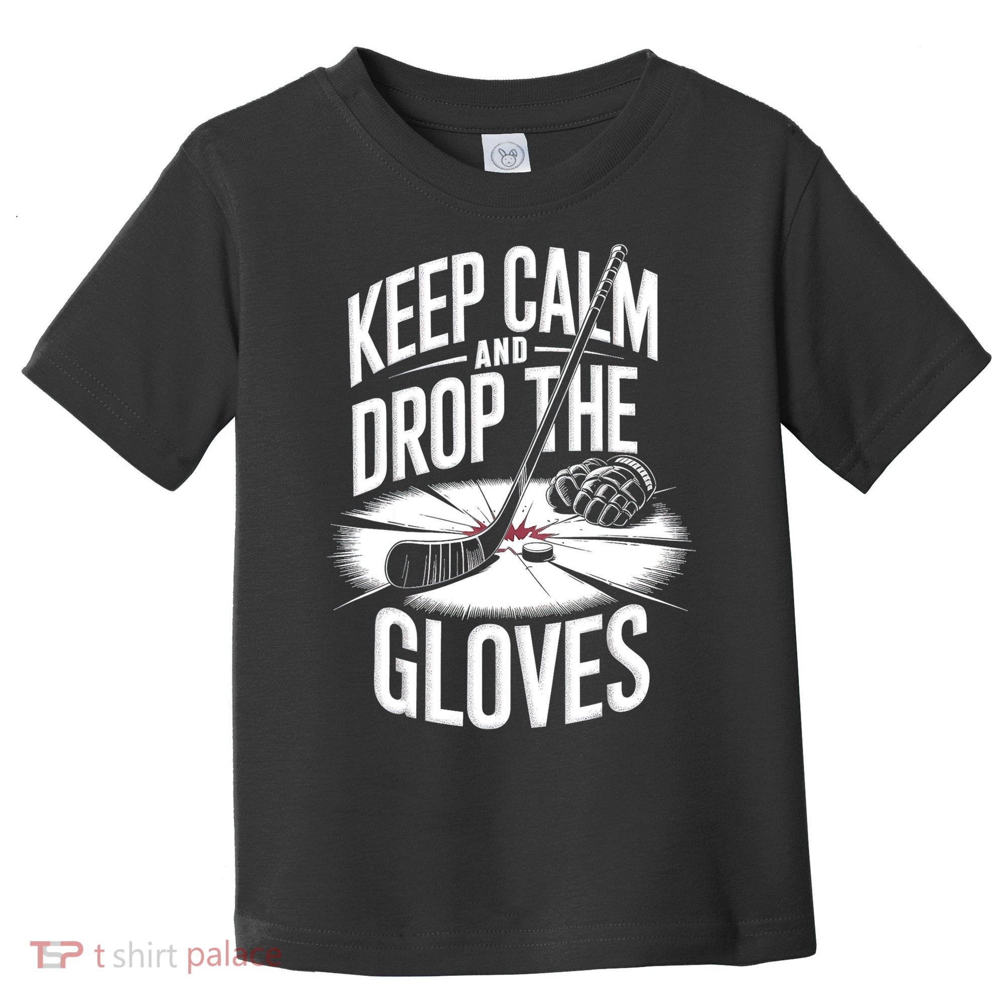 Ice Hockey Keep Calm And Drop The Gloves Style Gift Toddler T-Shirt
