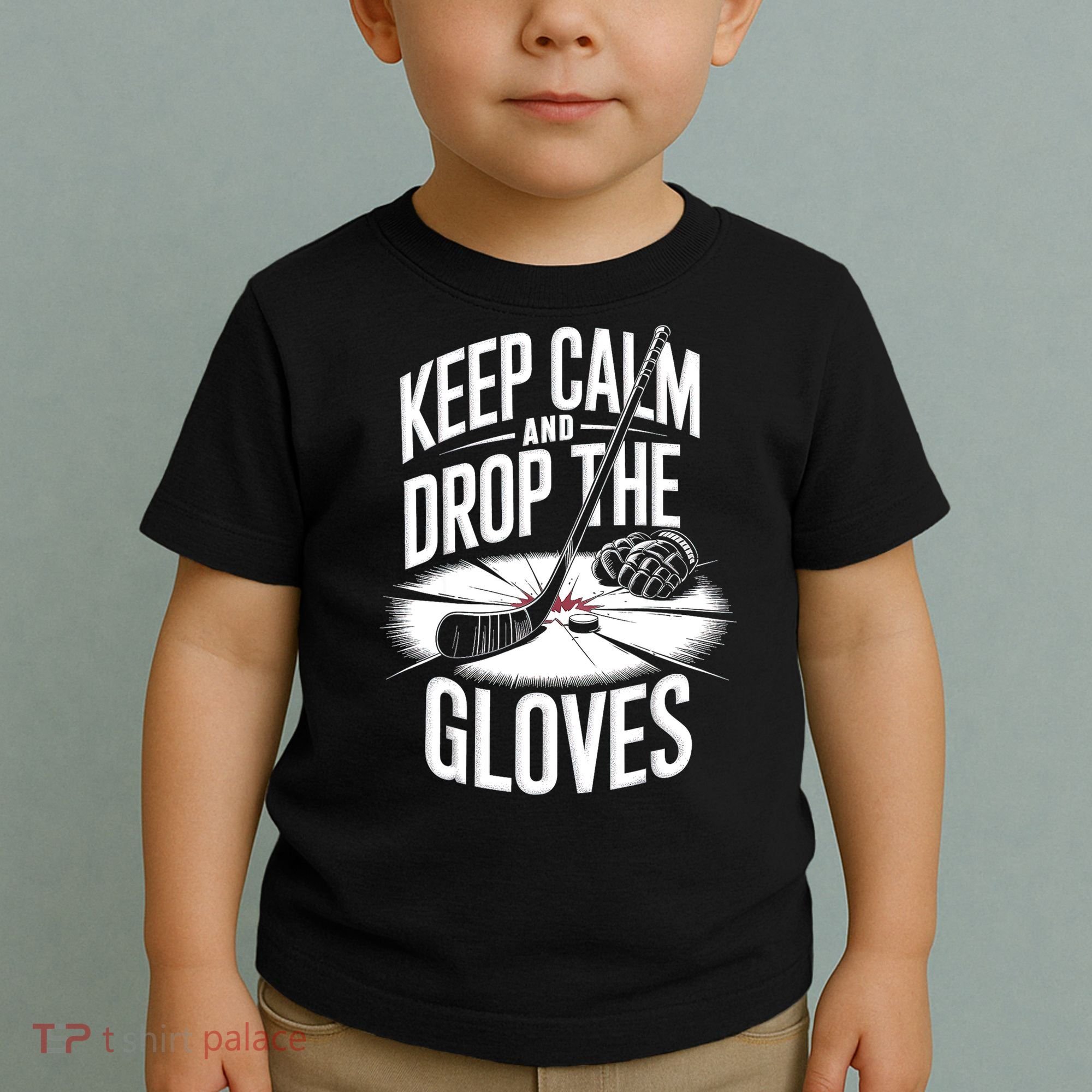 Ice Hockey Keep Calm And Drop The Gloves Style Gift Toddler T-Shirt