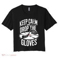 Ice Hockey Keep Calm And Drop The Gloves Style Gift Women's Crop Top Tee thumb 0
