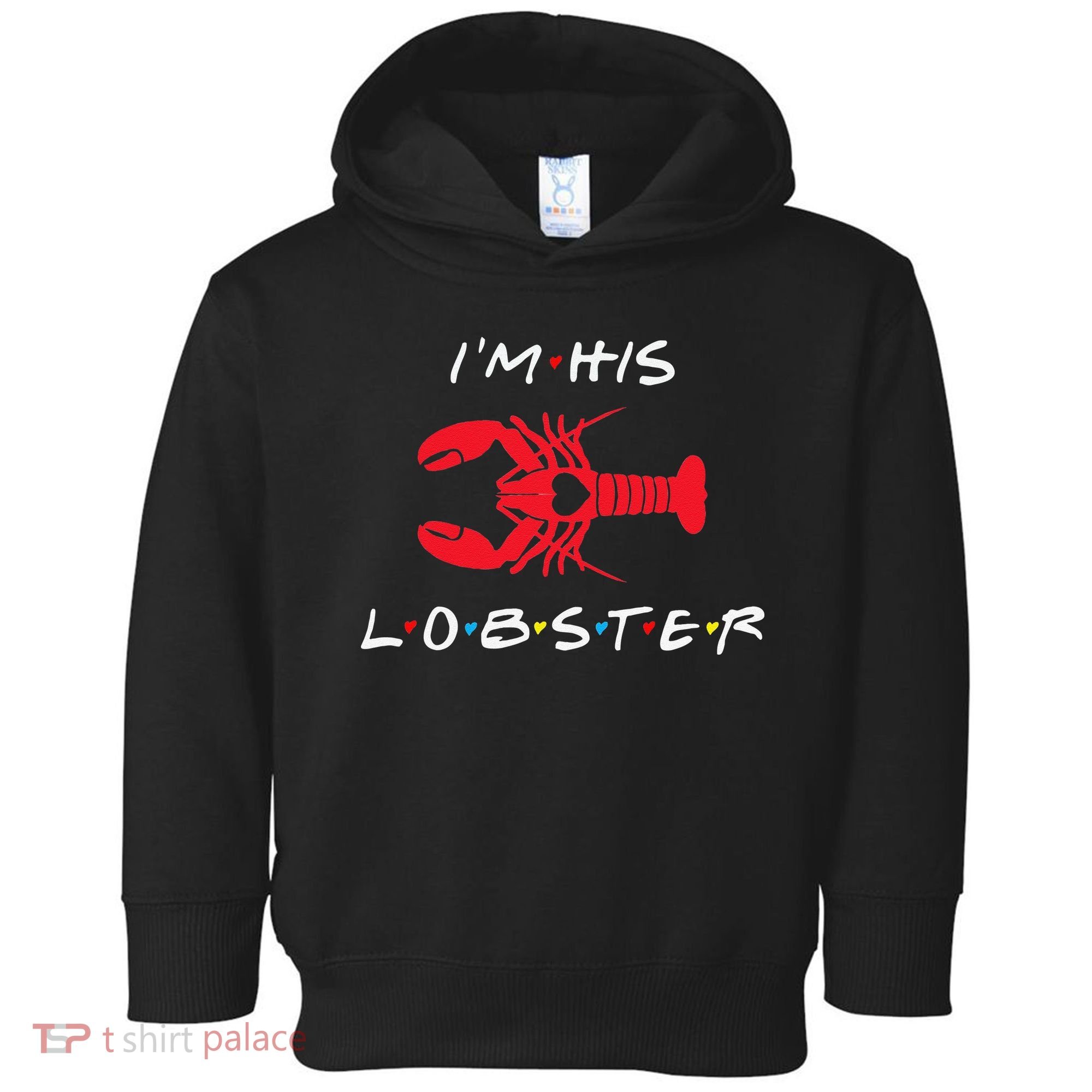 I'm His Lobster Matching Couple Valentine's Day Gift Toddler Hoodie