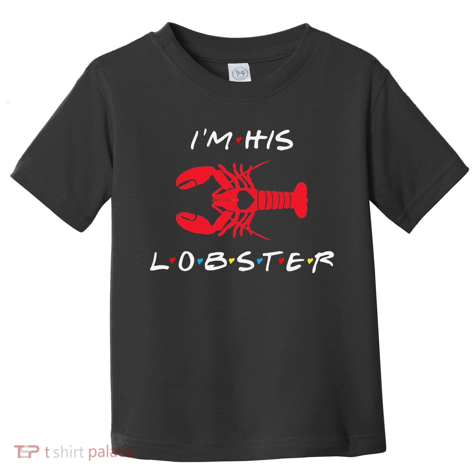 I'm His Lobster Matching Couple Valentine's Day Gift Toddler T-Shirt