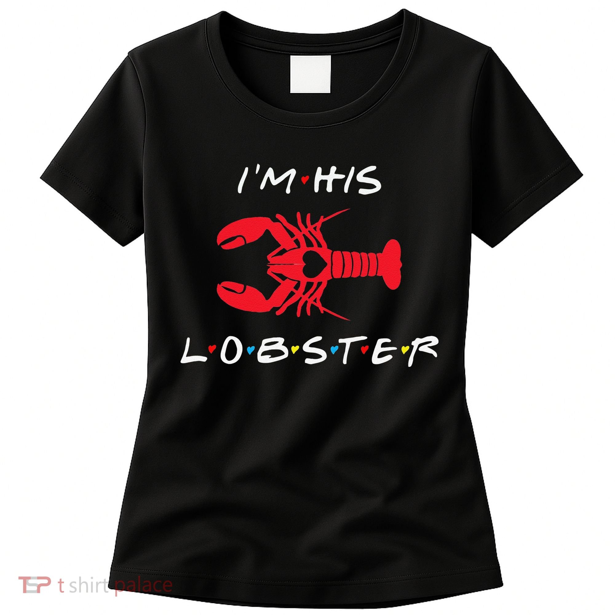 I'm His Lobster Matching Couple Valentine's Day Gift Women's T-Shirt