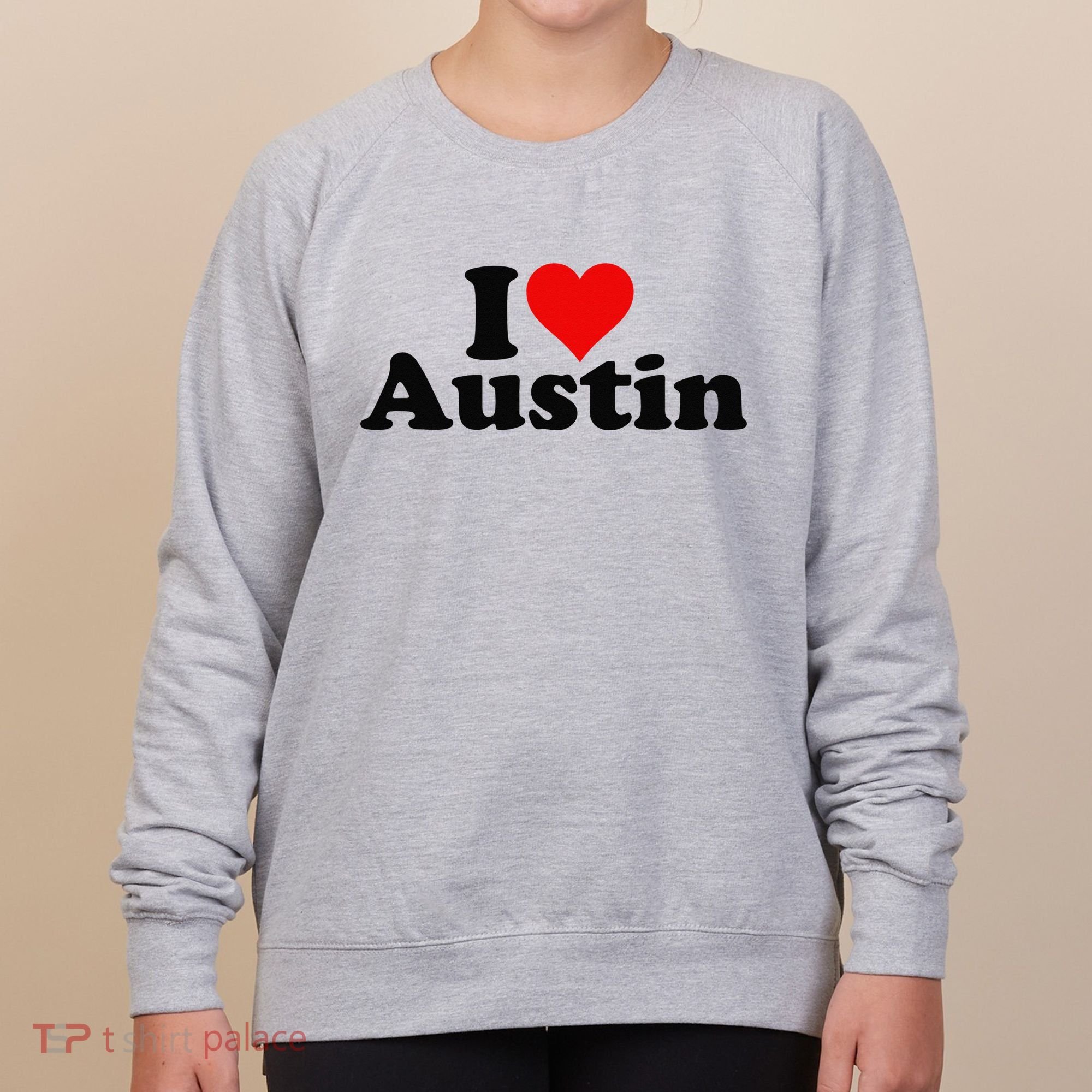 I HEART LOVE AUSTIN TEXAS Women's Sweatshirt