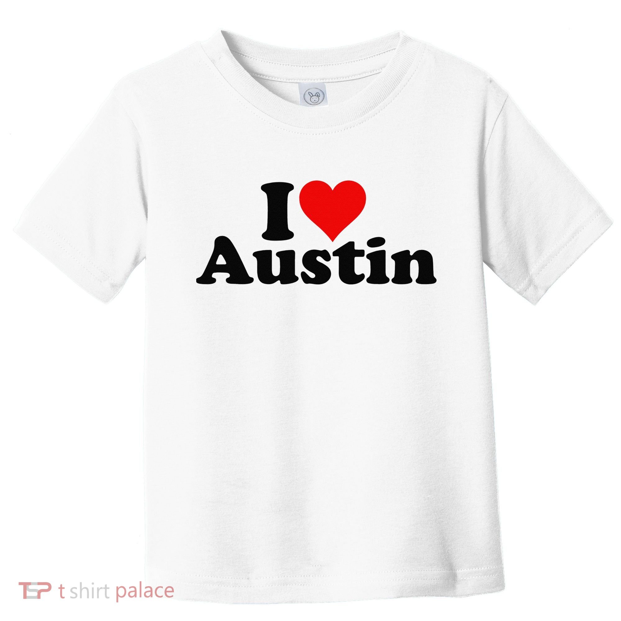 I HEART LOVE AUSTIN TEXAS Toddler T-Shirt