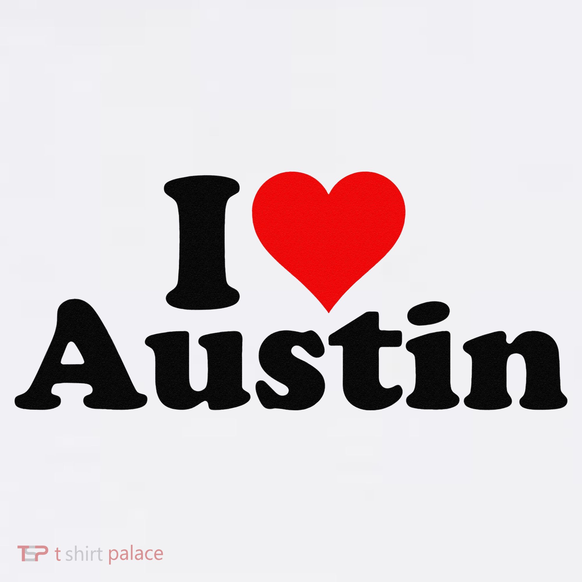 I HEART LOVE AUSTIN TEXAS Toddler T-Shirt