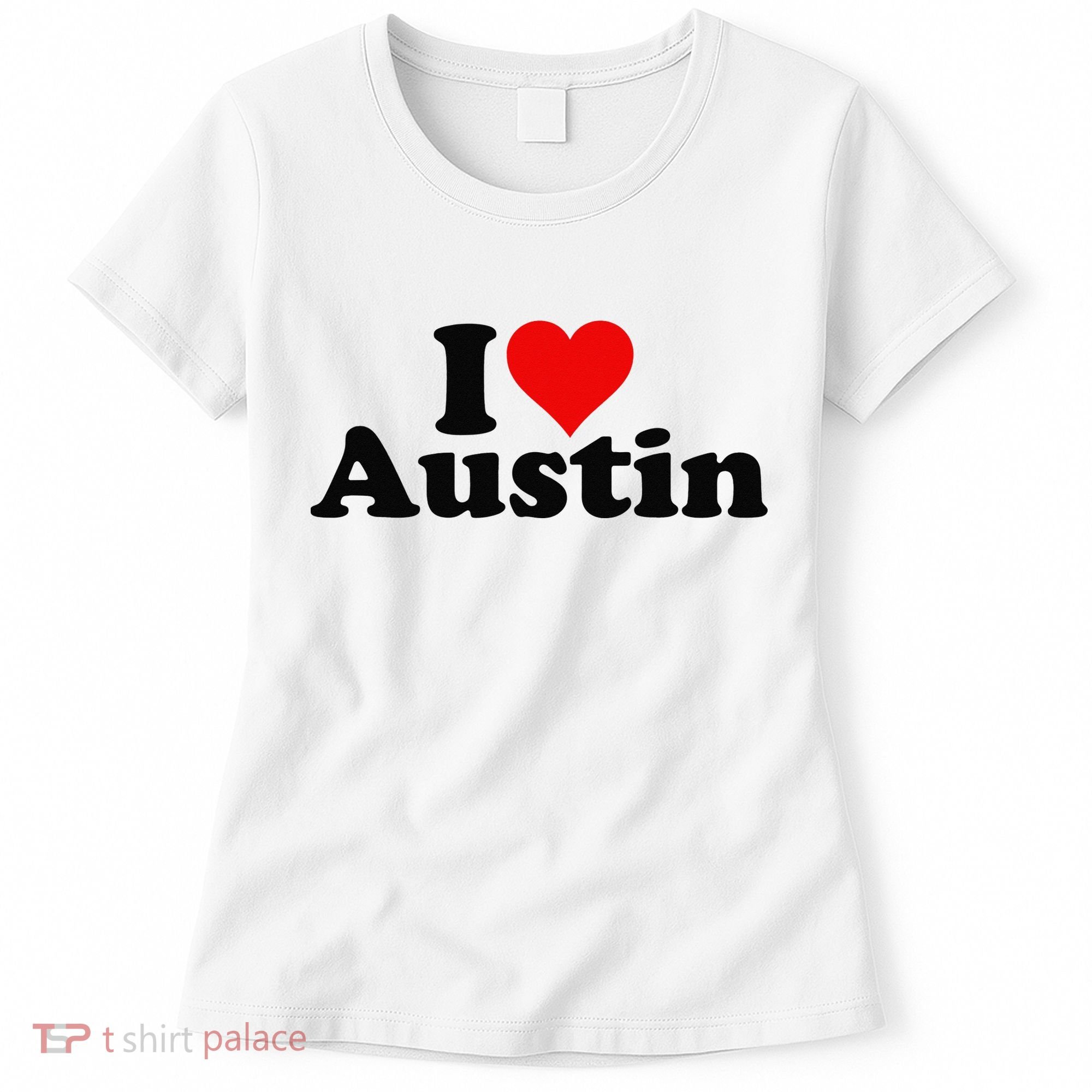 I HEART LOVE AUSTIN TEXAS Women's T-Shirt