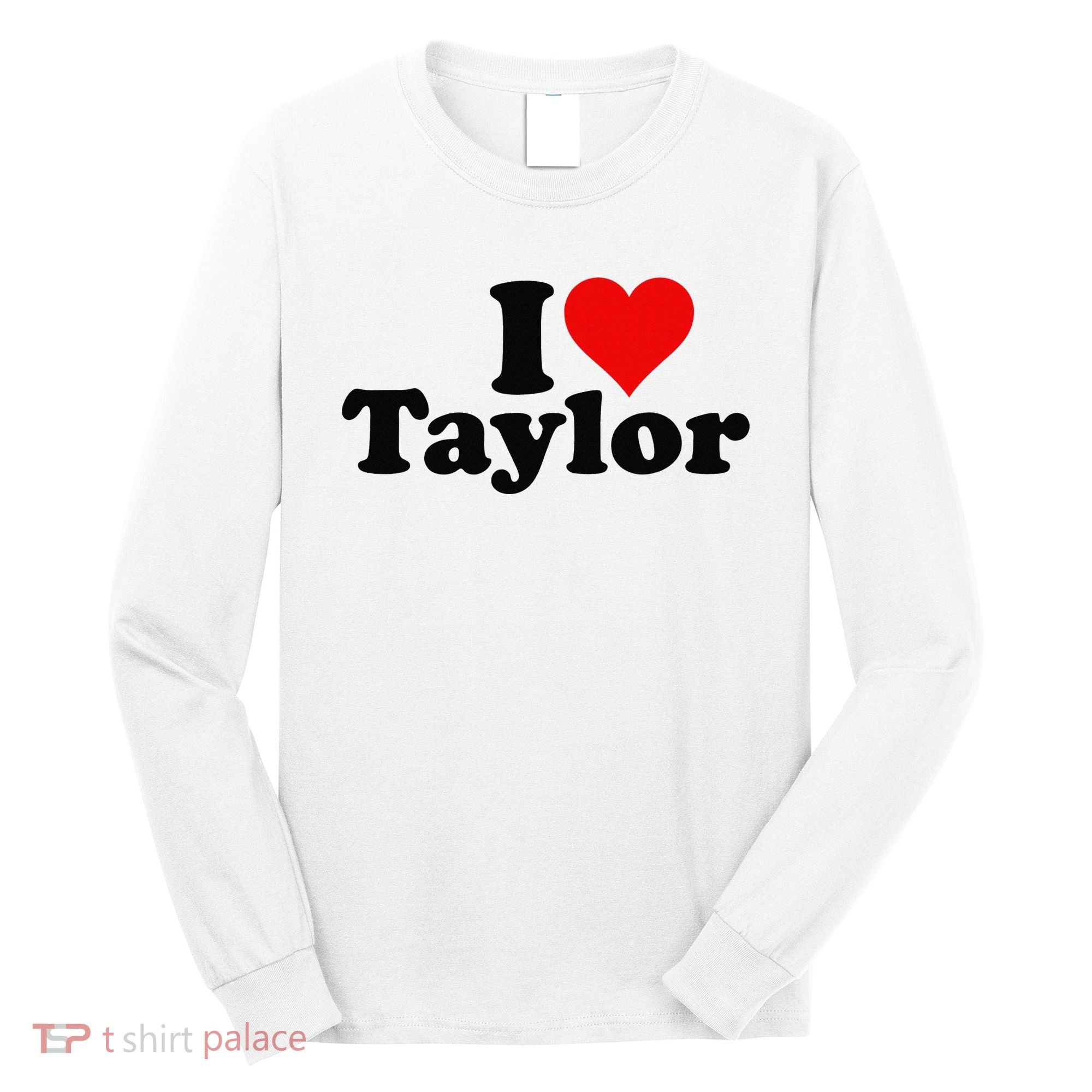 I HEART LOVE TAYLOR Long Sleeve Shirt