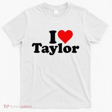 I HEART LOVE TAYLOR T-Shirt