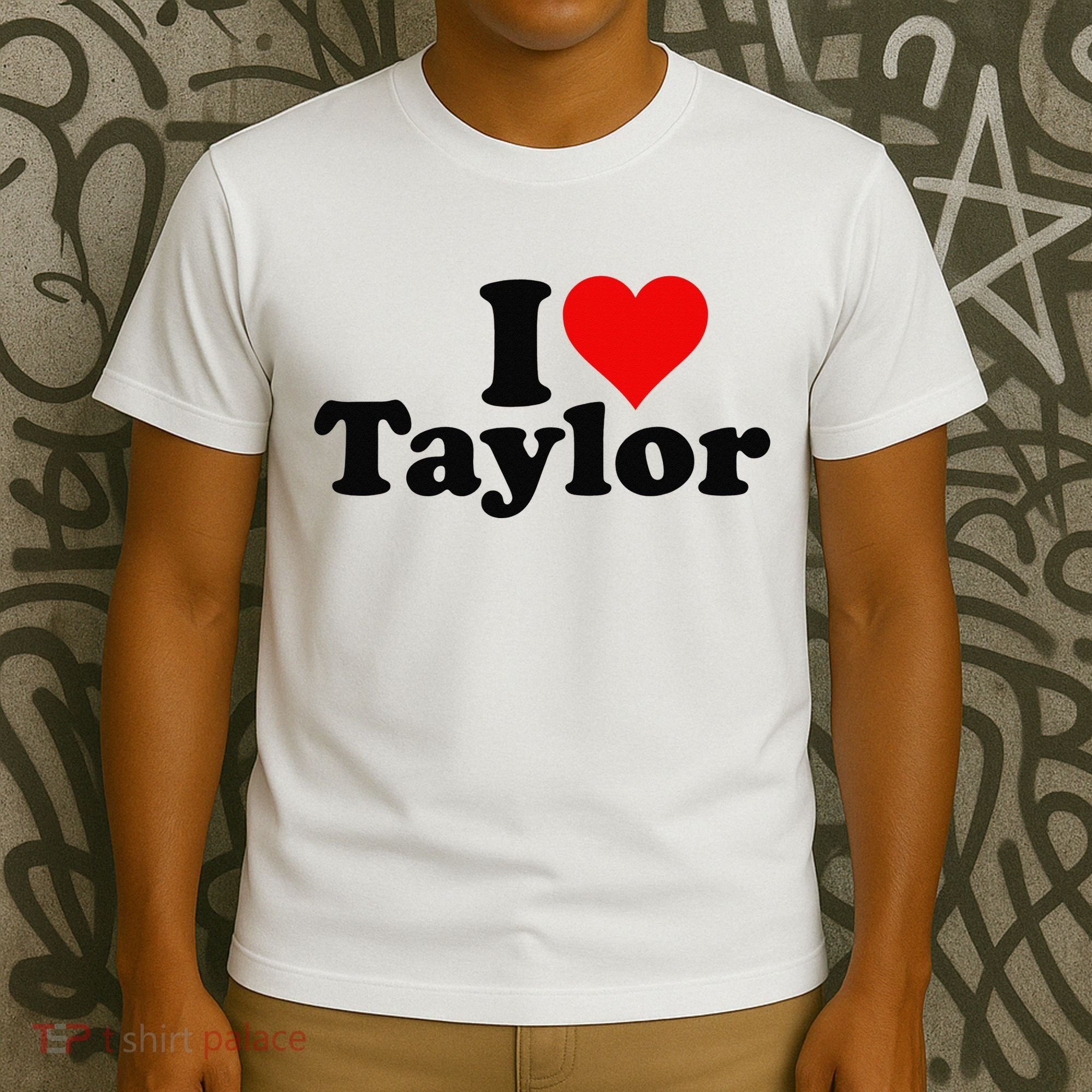 I HEART LOVE TAYLOR T-Shirt