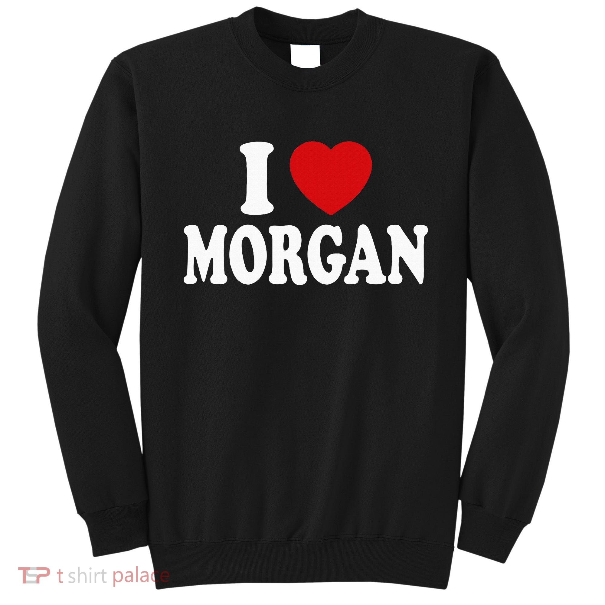 I Heart Love Morgan Sweatshirt