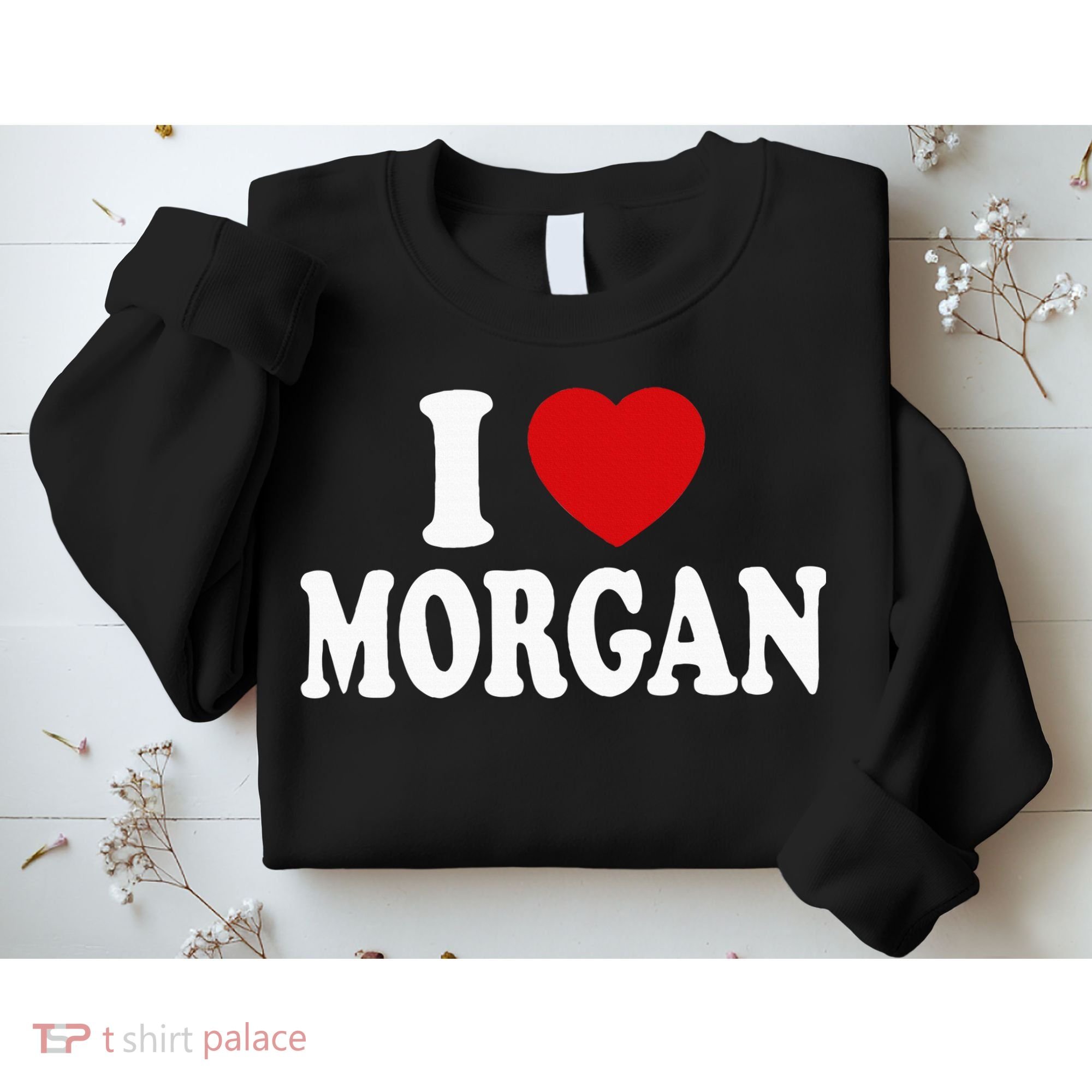 I Heart Love Morgan Sweatshirt
