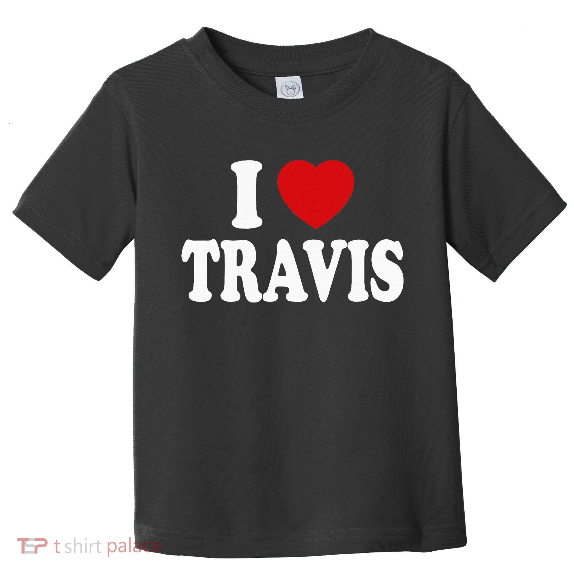 I Heart Love Travis Toddler T-Shirt