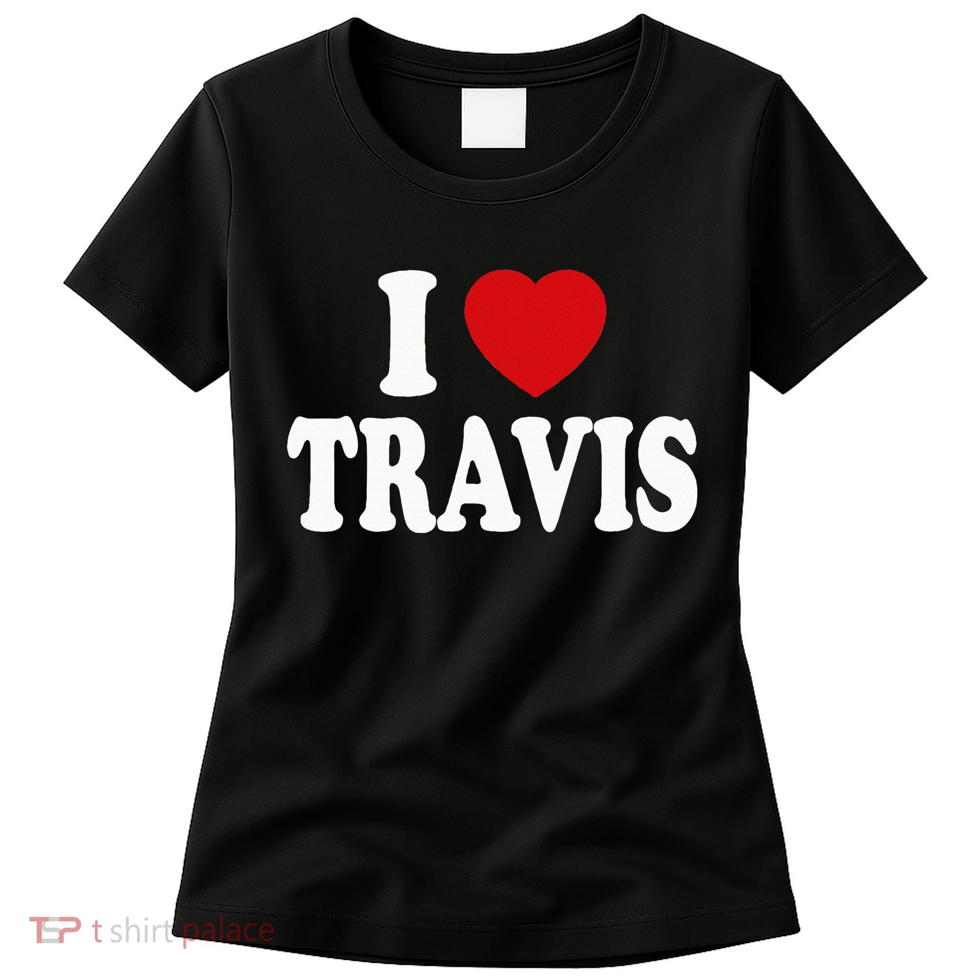 I Heart Love Travis Women's T-Shirt