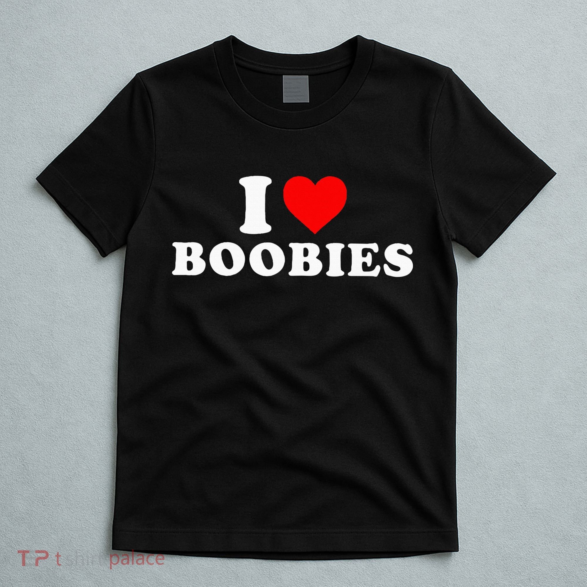 I Heart Love Boobies T-Shirt