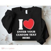 I Heart Love Custom Text Personalize Sweatshirt thumb 2