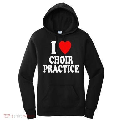 I Heart (Love) Choir Practice Singing Chorus Women's Hoodie