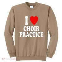 I Heart (Love) Choir Practice Singing Chorus Sweatshirt thumb 0