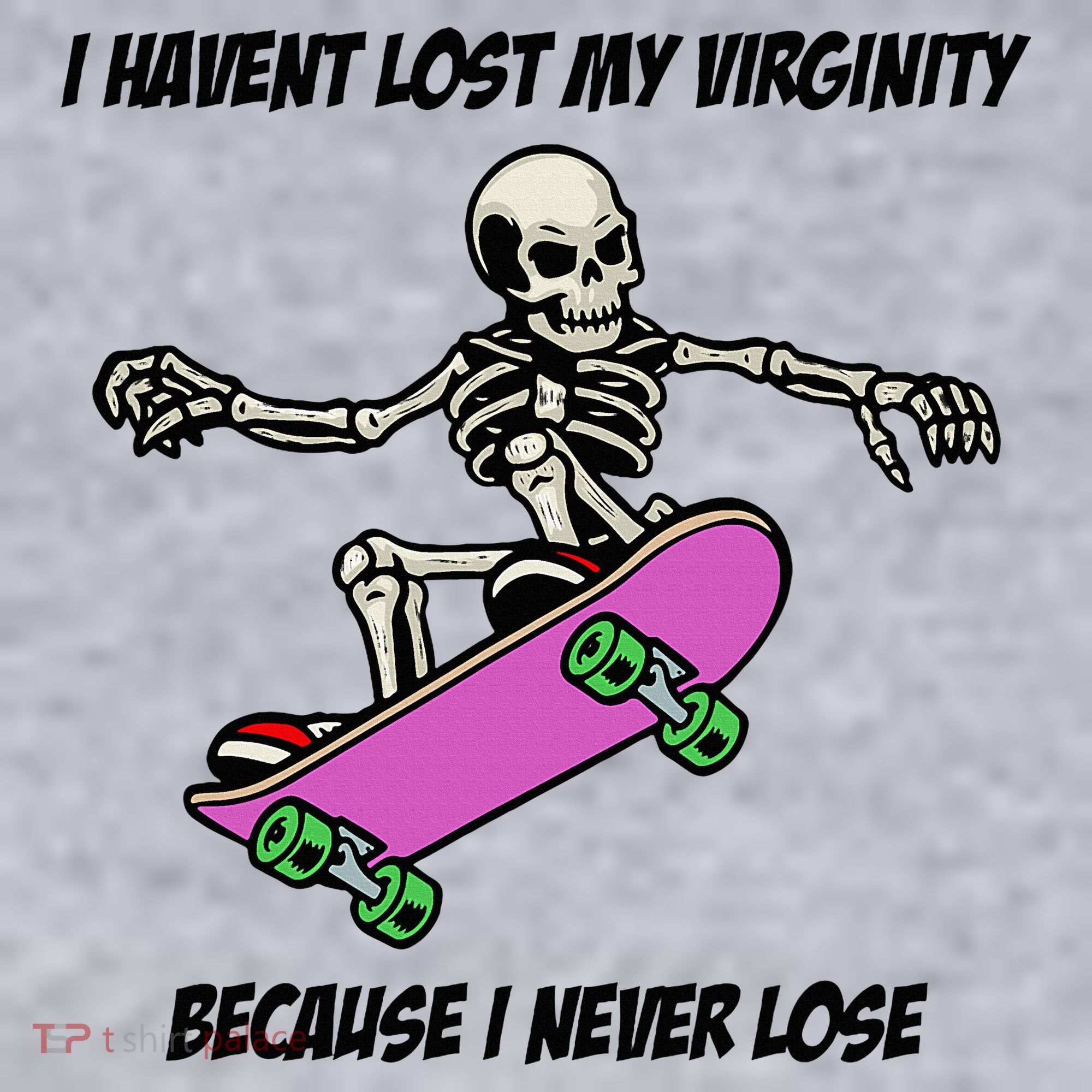 I Havent Lost My Virginity Because I Never Lose Women's Sweatshirt