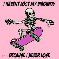 I Havent Lost My Virginity Because I Never Lose Coaster thumb 2