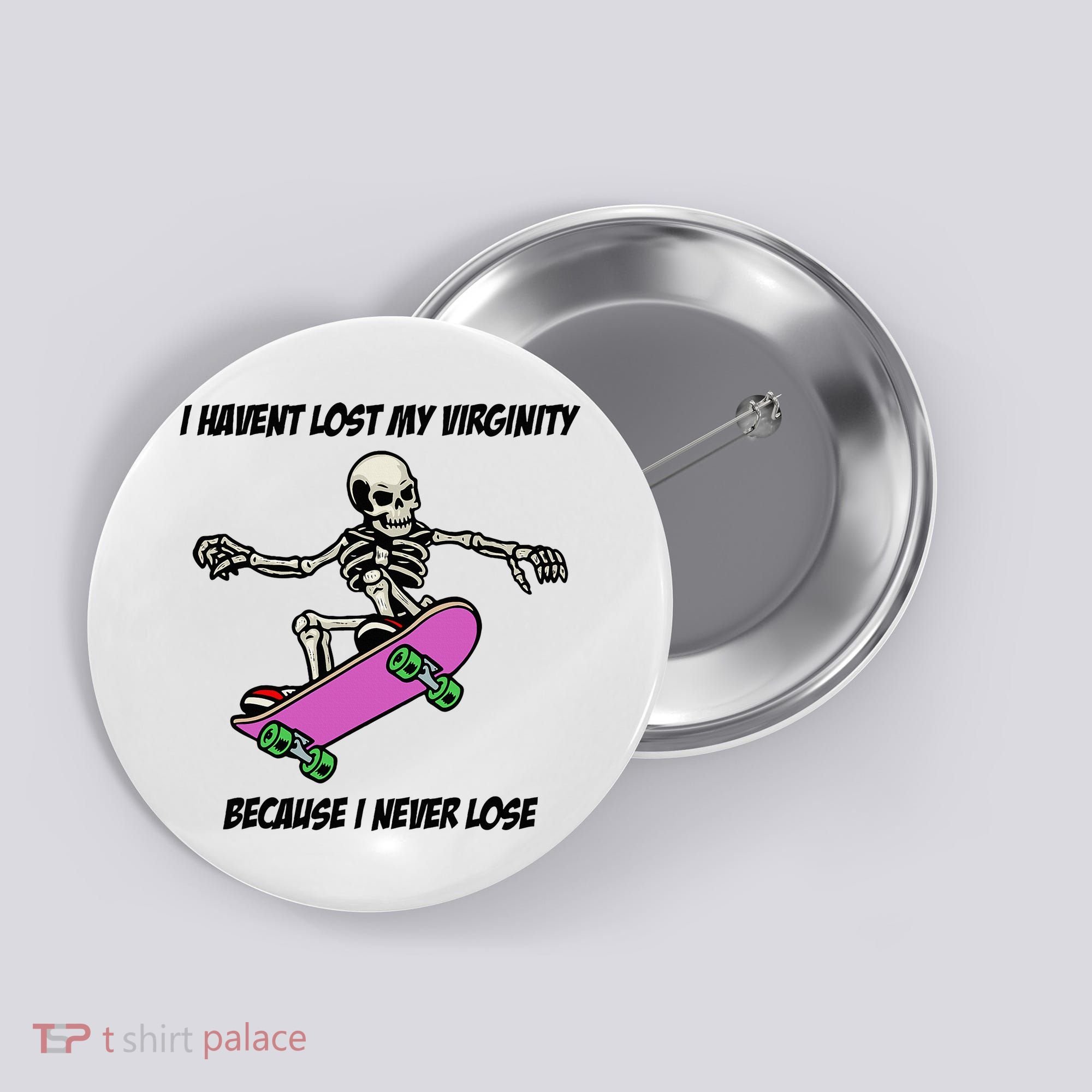 I Havent Lost My Virginity Because I Never Lose Button