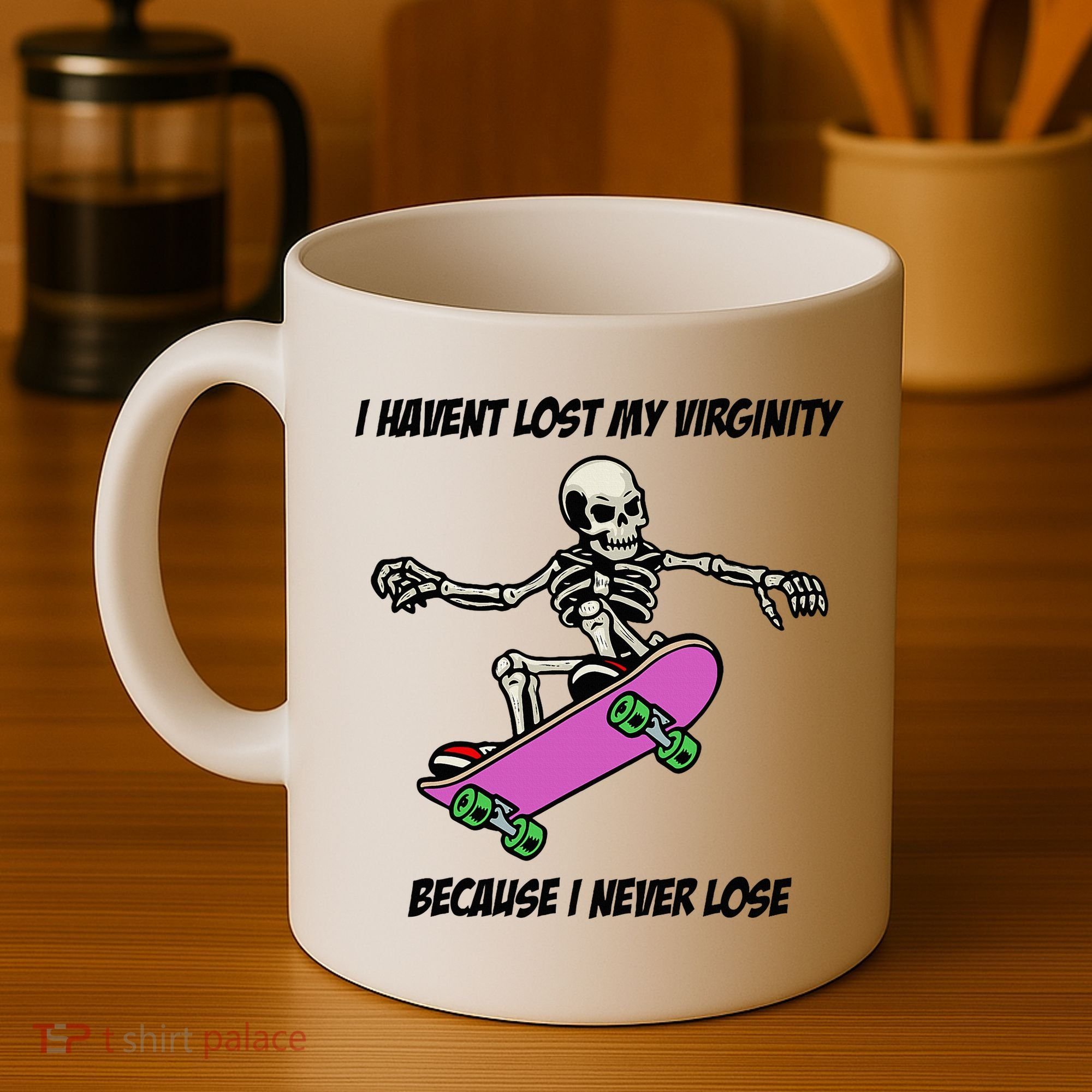 I Havent Lost My Virginity Because I Never Lose Coffee Mug