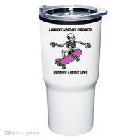 I Havent Lost My Virginity Because I Never Lose Tumbler thumb 0
