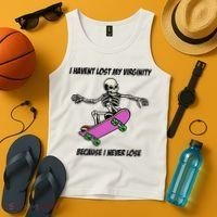 I Havent Lost My Virginity Because I Never Lose Tank Top thumb 4