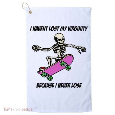 I Havent Lost My Virginity Because I Never Lose Golf Towel