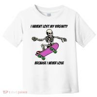 I Havent Lost My Virginity Because I Never Lose Toddler T-Shirt thumb 0