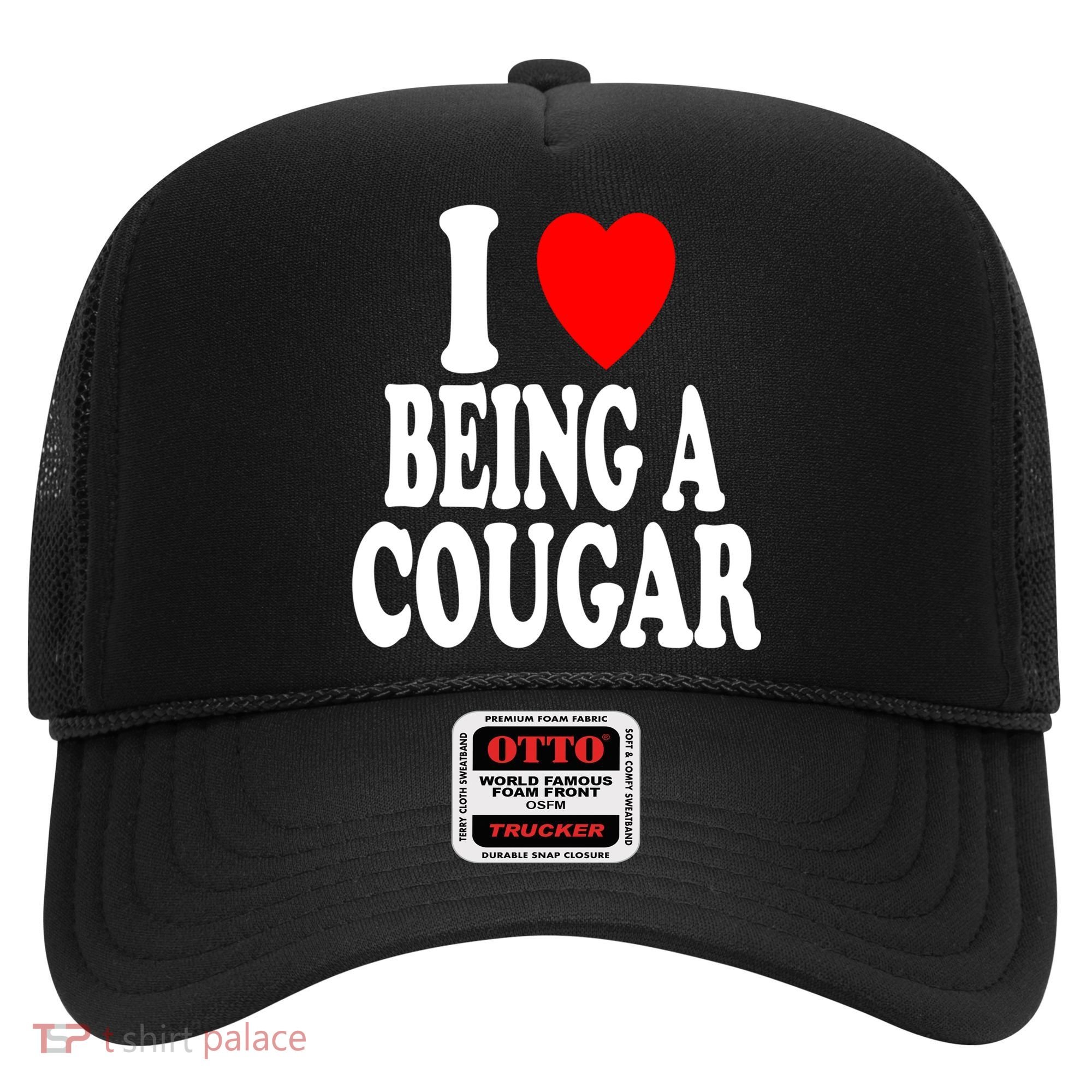 I Heart (Love) Being A Cougar Hot Older Gift Hat