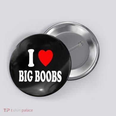 I Heart (Love) Big Boobs Button