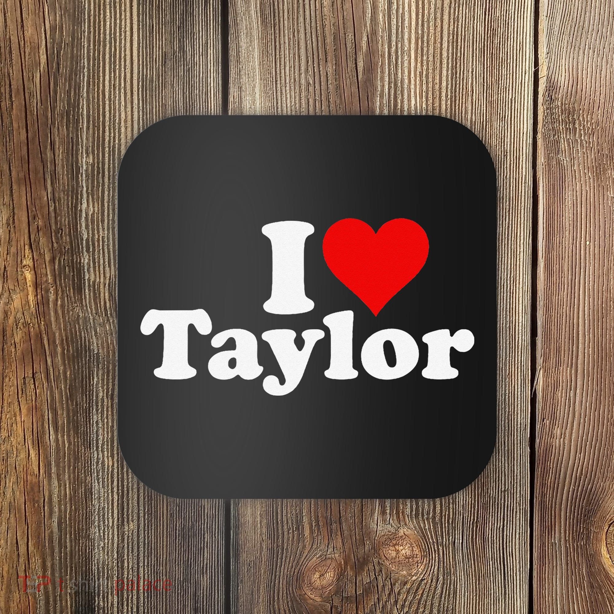 I HEART LOVE TAYLOR Coaster