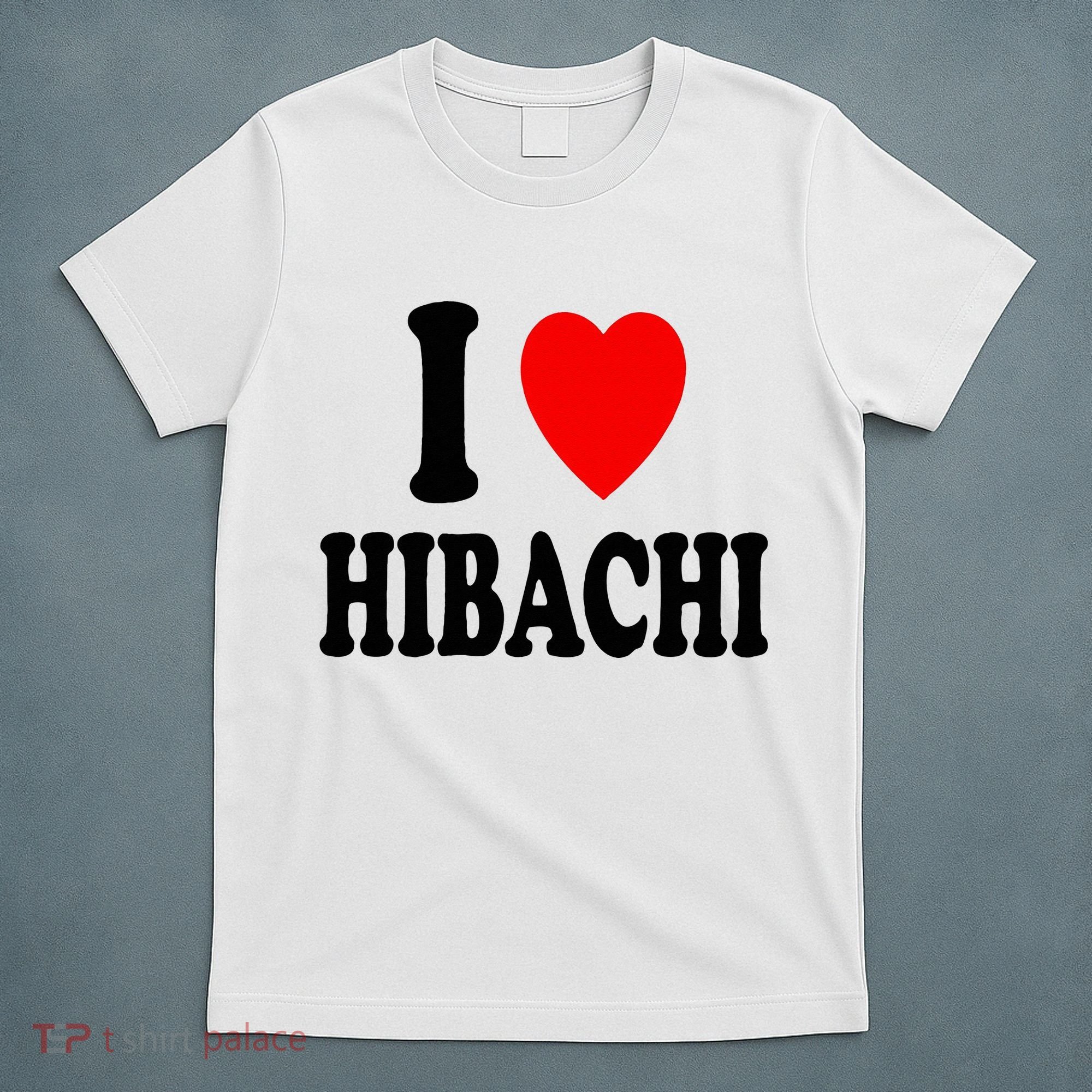 I Heart (Love) Hibachi Japanese Grilling Griddle Restaurant T-Shirt