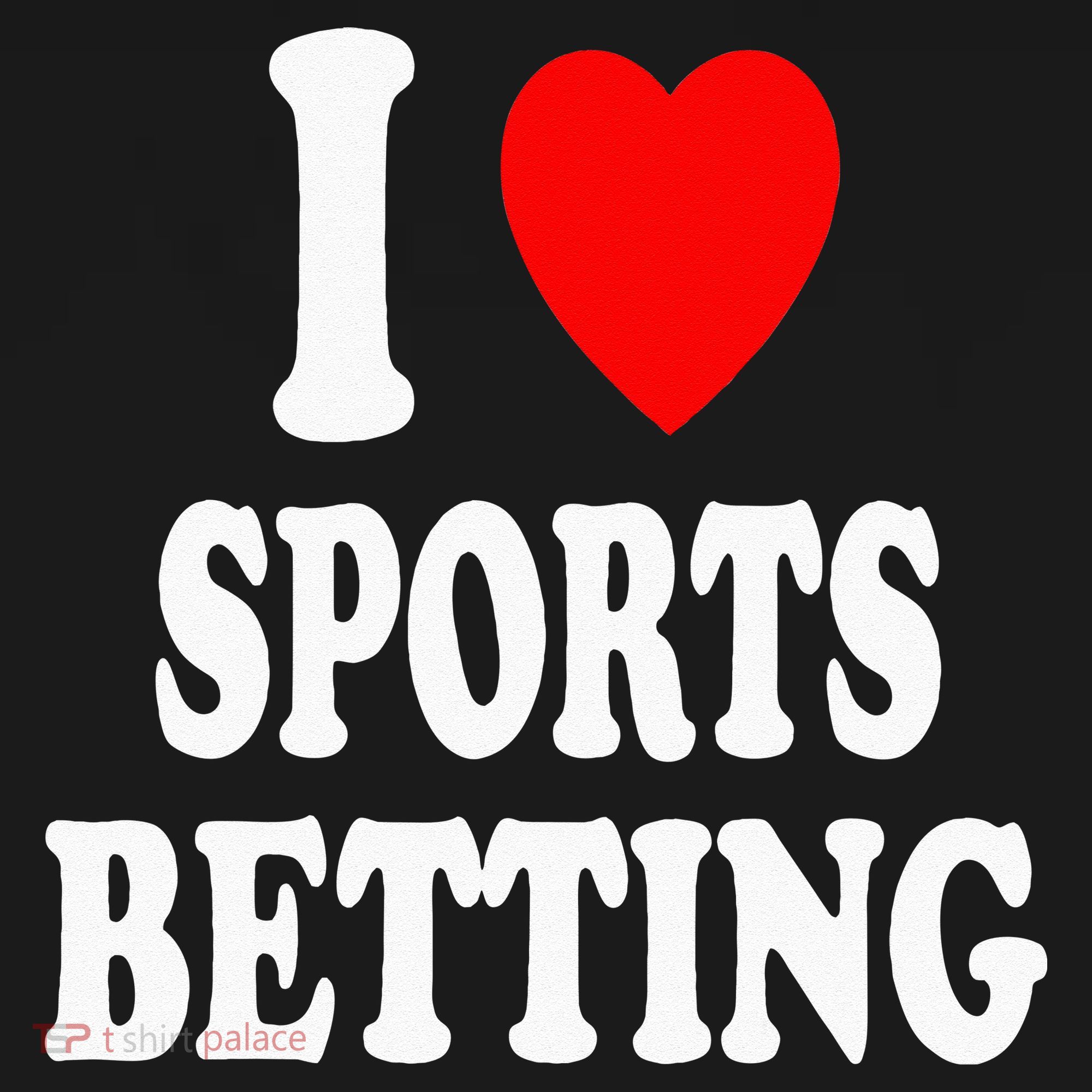 I Heart (Love) Sports Betting Wagering Predicting Gambling T-Shirt