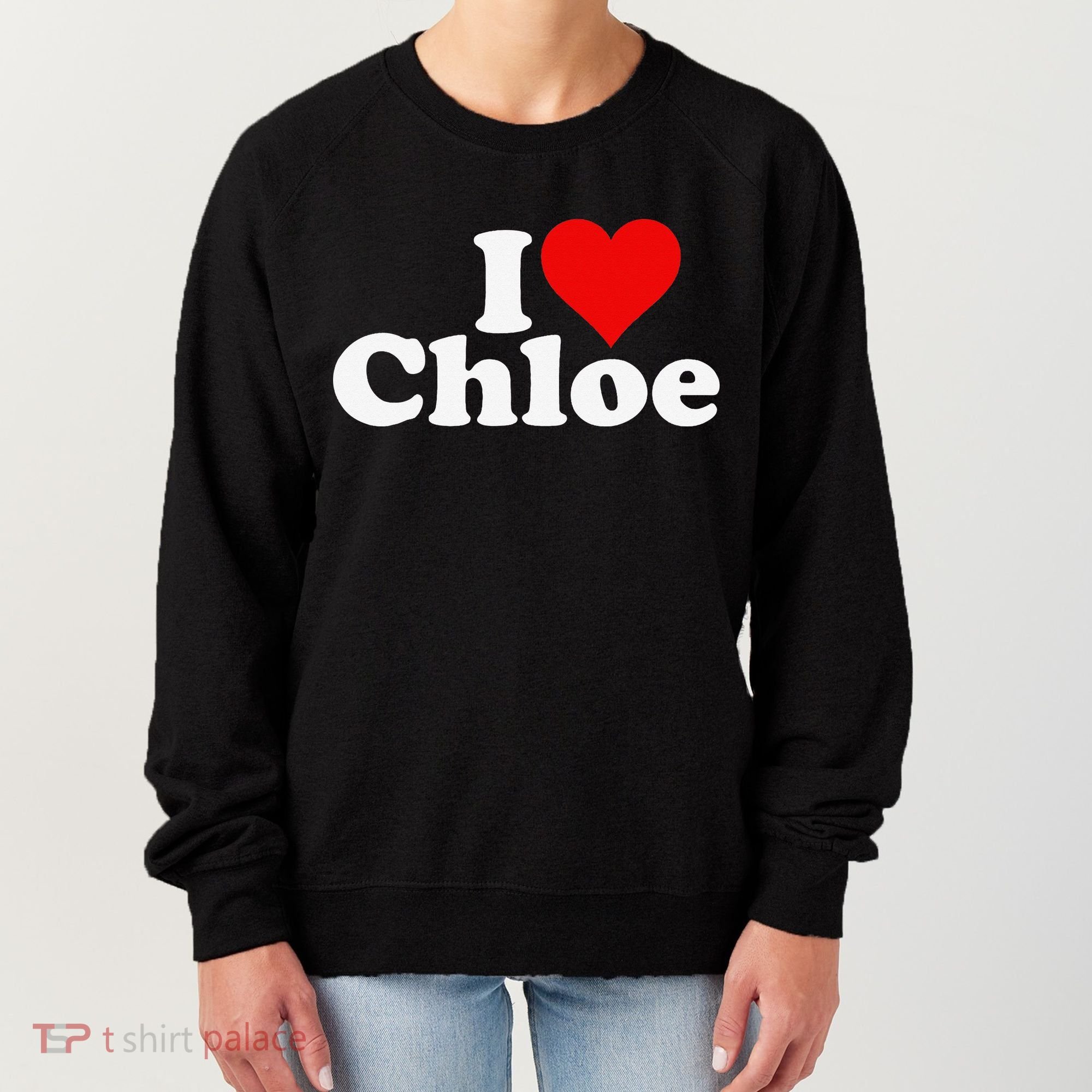 I HEART LOVE CHLOE Women's Sweatshirt