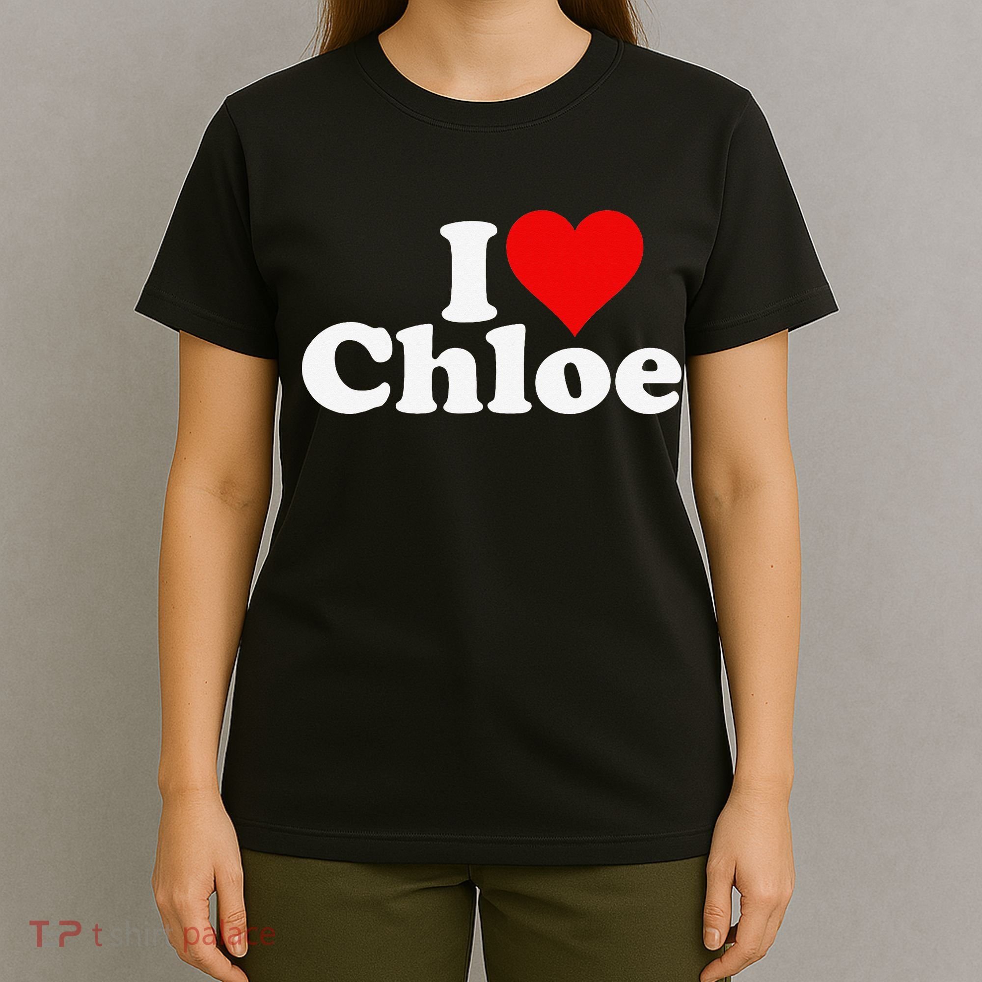 I HEART LOVE CHLOE T-Shirt