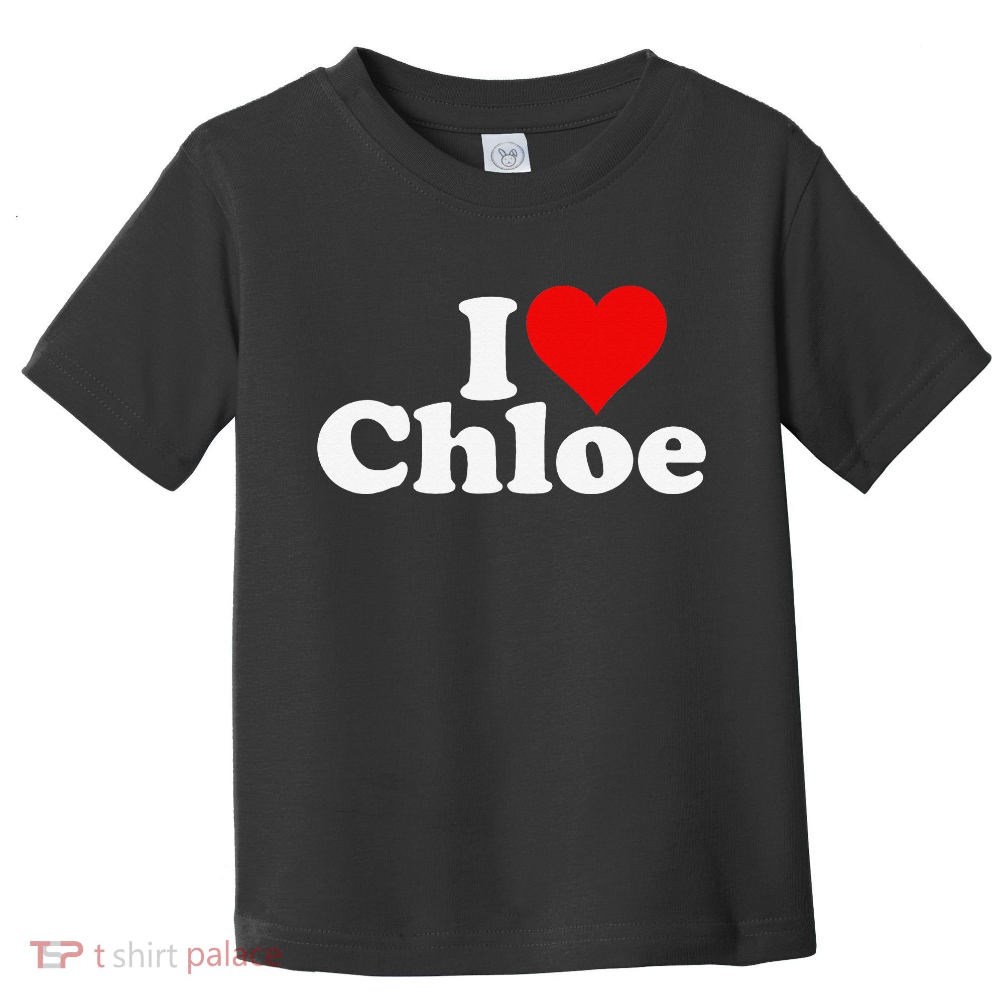 I HEART LOVE CHLOE Toddler T-Shirt