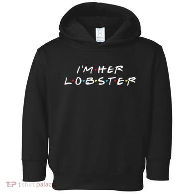 I'm Her Lobster Romantic Valentine's Day Gift Toddler Hoodie